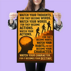 Watch your thoughts for they become words motivational quote about destiny poster 3