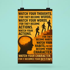 Watch your thoughts for they become words motivational quote about destiny poster 6