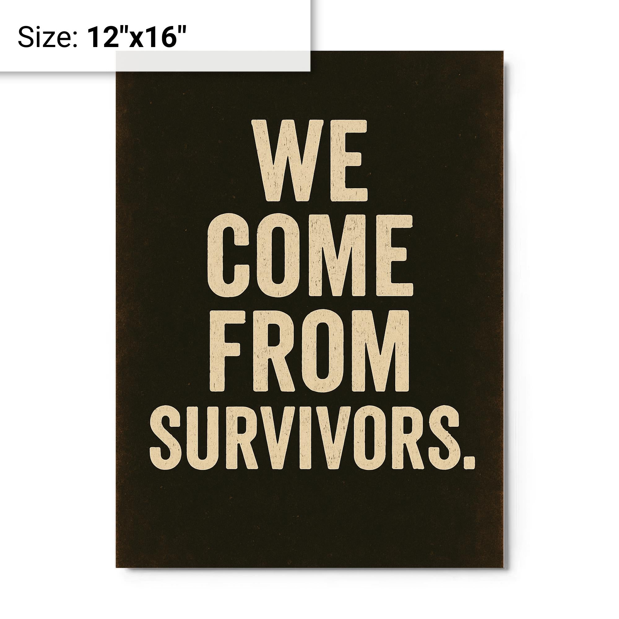 We Come From Survivors Metal Print Wall Art – Noveltees