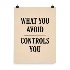 What you avoid controls you poster on a plain backdrop in size 8"x10".