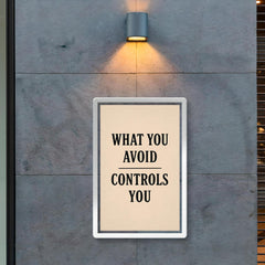 What you avoid controls you poster 2