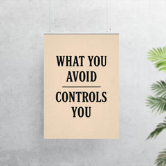 What you avoid controls you poster 7