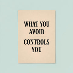 What you avoid controls you poster 8