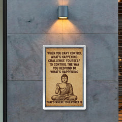 When you can't control what's happening control how you respond Buddha art poster 2