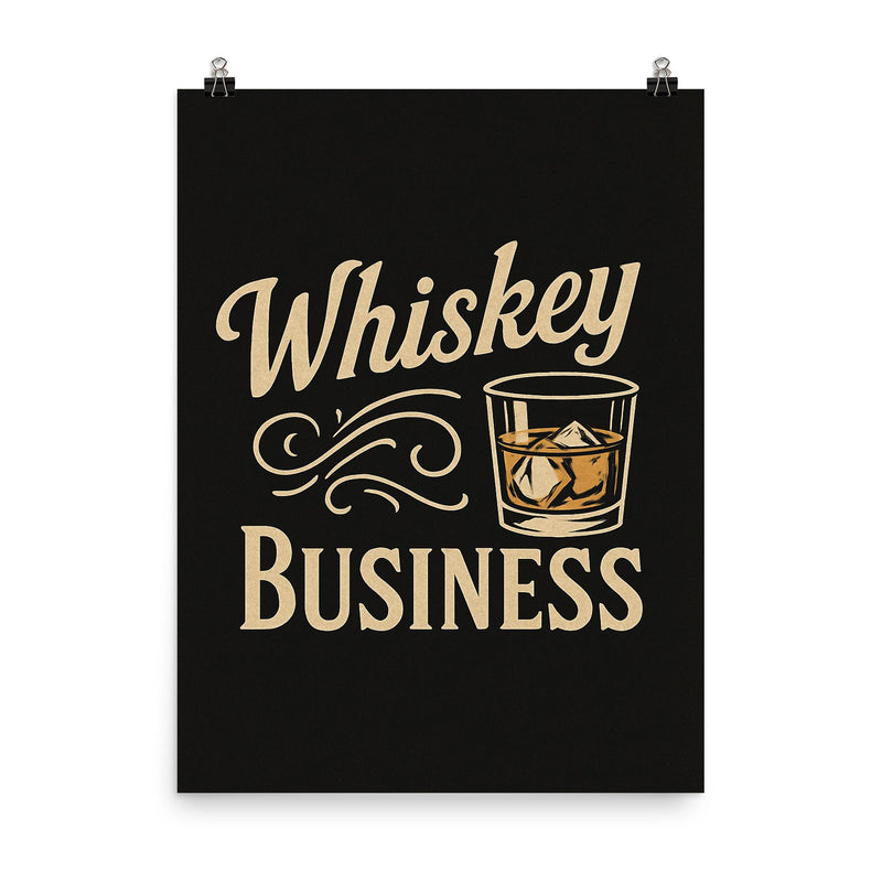 Whiskey business poster on a plain backdrop in size 8