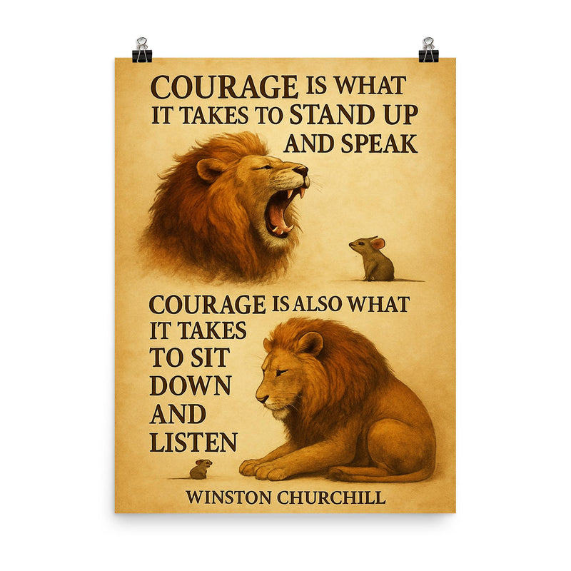 Winston Churchill quote courage standing up speaking sitting down listening lion and mouse poster on a plain backdrop in size 8