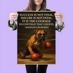winston churchill quote courage to continue boxer dog knocked down success failure poster 3