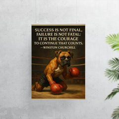 winston churchill quote courage to continue boxer dog knocked down success failure poster 7