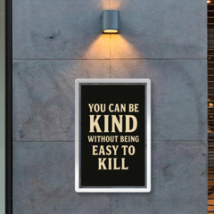 You can be kind without being easy to kill poster 2