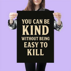 You can be kind without being easy to kill poster 3