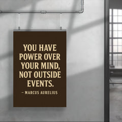 You have power over your mind not outside events Marcus Aurelius poster 4