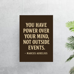 You have power over your mind not outside events Marcus Aurelius poster 7