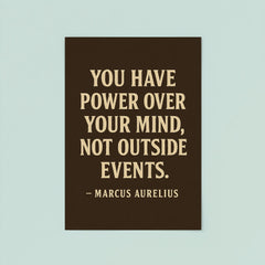 You have power over your mind not outside events Marcus Aurelius poster 8