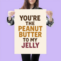 Youre the peanut butter to my jelly poster 3