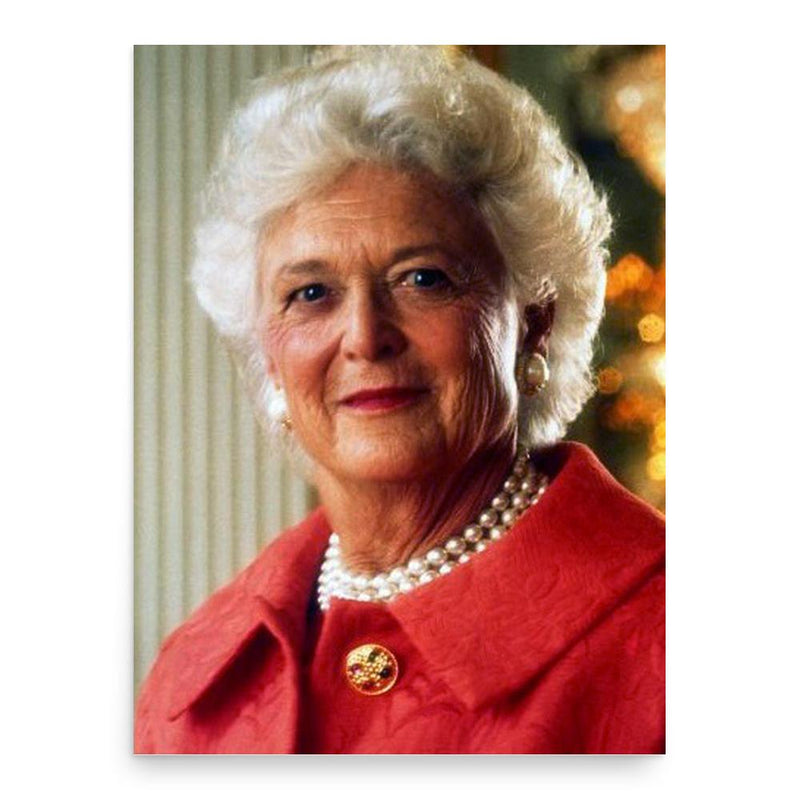 Barbara Bush poster print, in size 18x24 inches.
