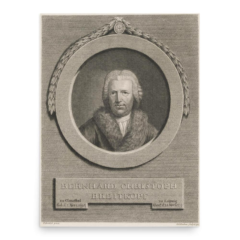 Bernhard Christoph Breitkopf poster print, in size 18x24 inches.