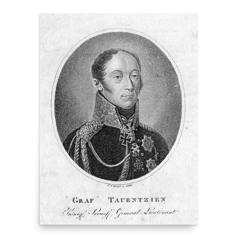 Bogislav Friedrich Emanuel von Tauentzien poster print, in size 18x24 inches.