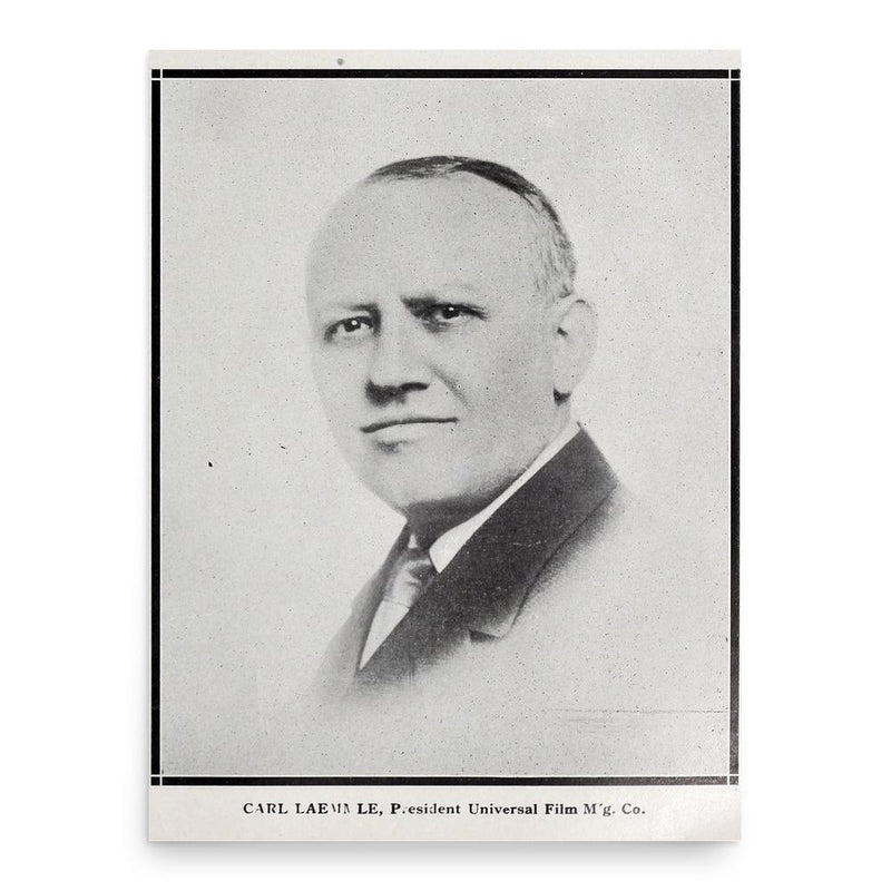 Carl Laemmle poster print, in size 18x24 inches.