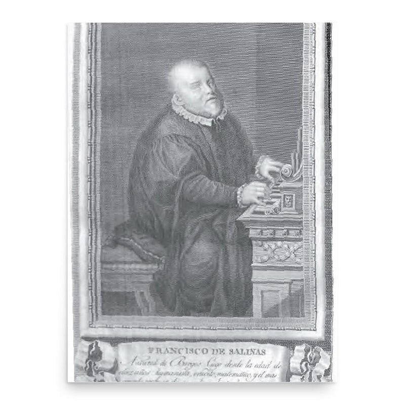 Francisco de Salinas poster print, in size 18x24 inches.