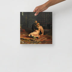 An Ivan the Terrible and His Son Ivan by Ilya Repin poster on a plain backdrop in size 12x12”.