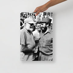 An Ernest Hemingway with Fidel Castro poster on a plain backdrop in size 12x18”.