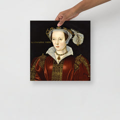 A Catherine Parr poster on a plain backdrop in size 14x14”.