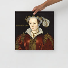 A Catherine Parr poster on a plain backdrop in size 16x16”.