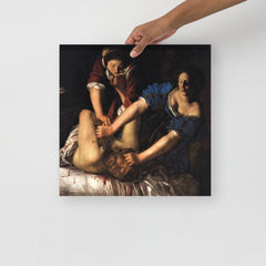 A Judith beheading Holofernes by Artemisia Gentileschi poster on a plain backdrop in size 16x16”.