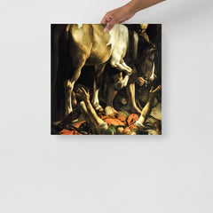 A Conversion on the Way to Damascus by Caravaggio poster on a plain backdrop in size 18x18”.